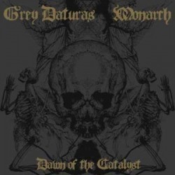 Grey Daturas / Monarch · Dawn Of The Catalyst LP