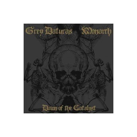 Grey Daturas / Monarch · Dawn Of The Catalyst LP